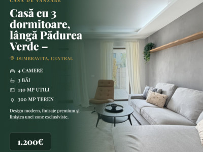Casă cu 3 dormitoare, lângă Pădurea Verde – Dumbrăvița | Pet Friendly
